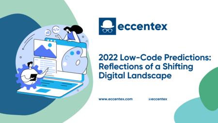 Eccentex | Low-Code Platform