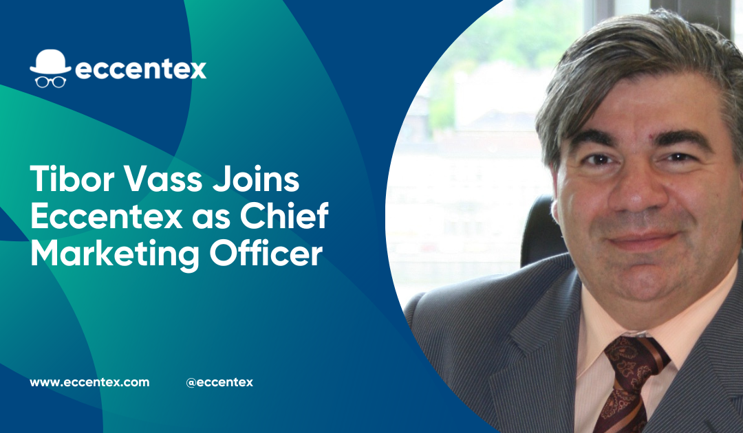 Tibor Vass Joins Eccentex as Chief Marketing Officer