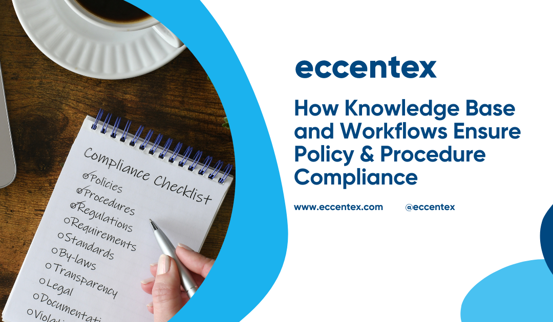How Knowledge Base and Workflows Ensure Policy & Procedure Compliance