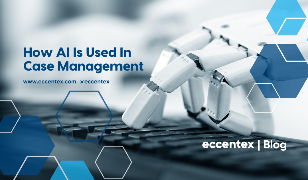 How AI Is Used In Case Management
