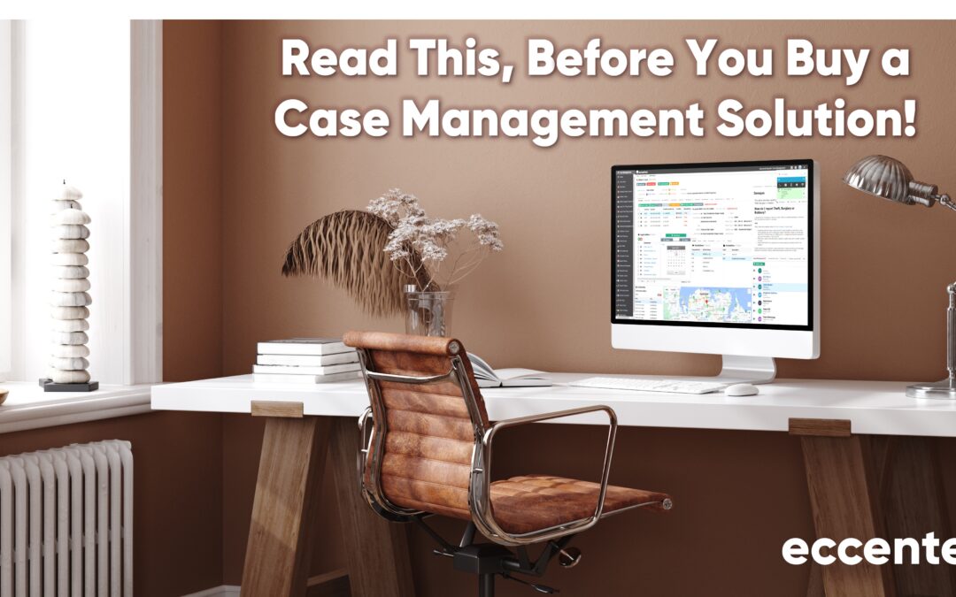 Read This Before Buying a Case Management Solution