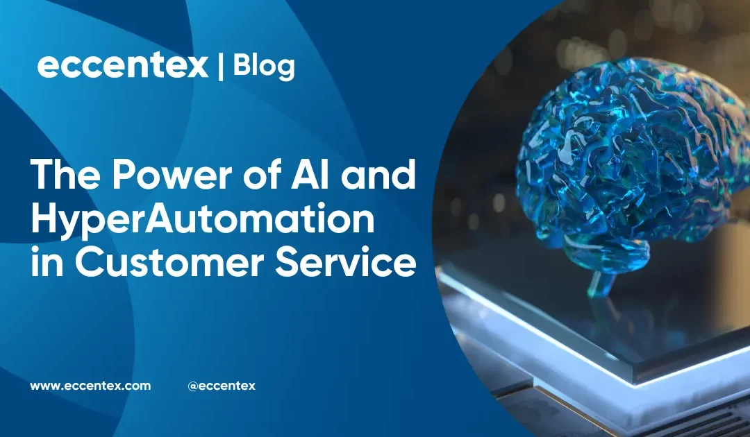 The Power of AI and HyperAutomation in Customer Service