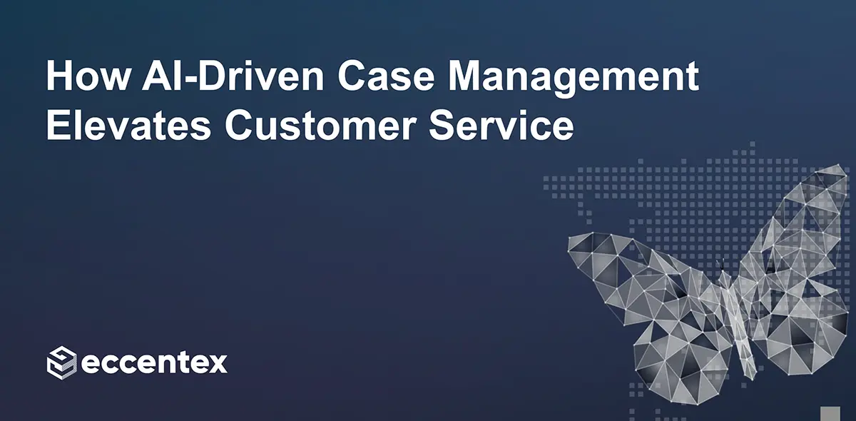 ecx-how-ai-driven-case-management-elevates-customer-service